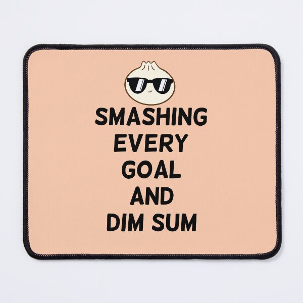 Item preview, Smashing every goal and dim sum  designed and sold by champagnemoment.