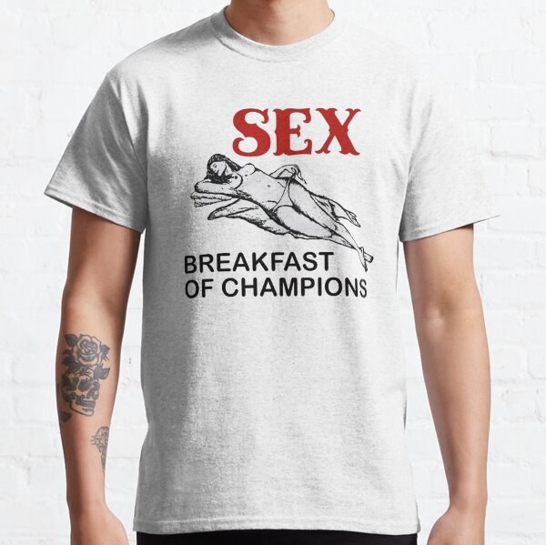 sex breakfast of champions shirt mens