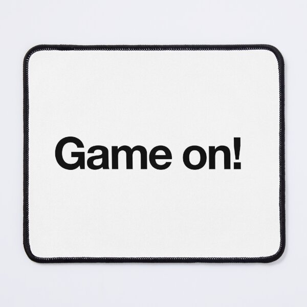 Item preview, "Game on!" Movie Quote Design (black) designed and sold by Popvetica.
