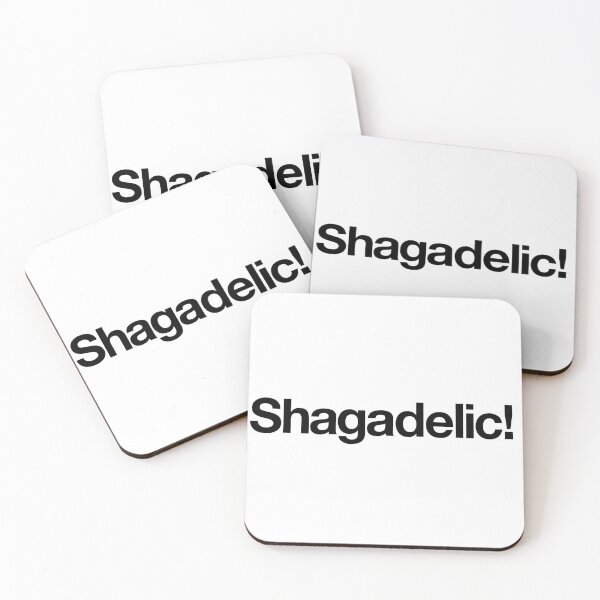 Item preview, "Shagadelic!" Movie Quote Design (black) designed and sold by Popvetica.