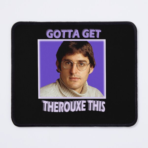 Item preview, Gotta get theroux this designed and sold by FlyShop1.