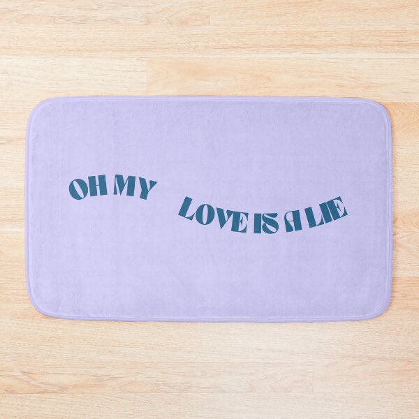 Item preview, oh my love is a lie designed and sold by Bailey Gagnon.