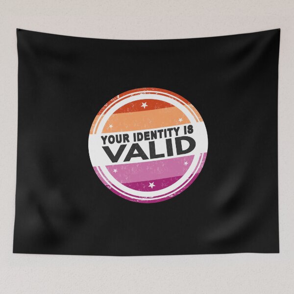 Item preview, Your Identity Is Valid Lesbian Pride designed and sold by everything4eva.