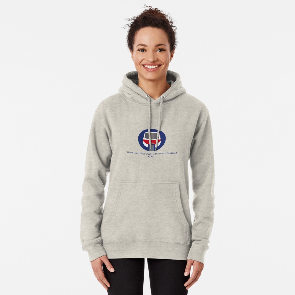 Please stand clear of where the door used to be. Pullover Hoodie