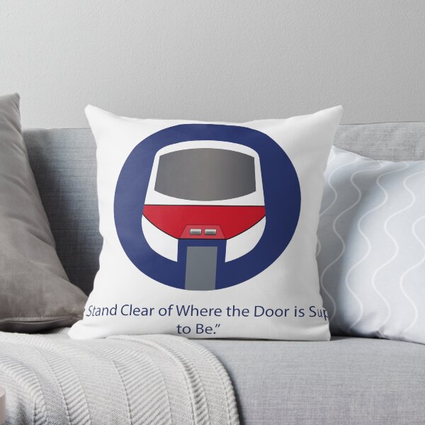 Please stand clear of where the door used to be. Throw Pillow