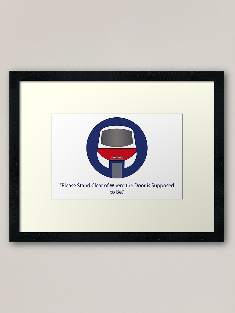 Alternate view of Please stand clear of where the door used to be. Framed Art Print
