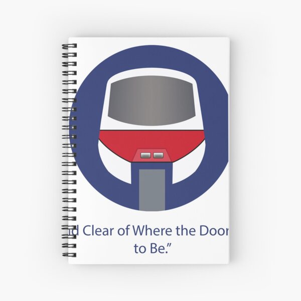 Please stand clear of where the door used to be. Spiral Notebook