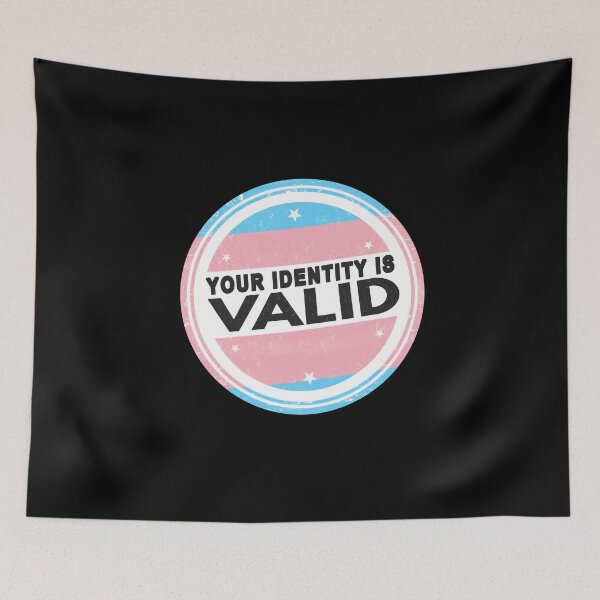 Item preview, Your Identity Is Valid Trans Pride designed and sold by everything4eva.