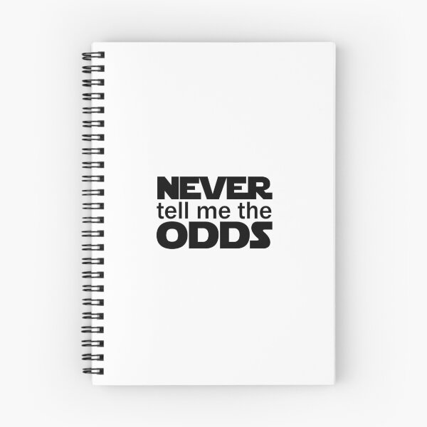 Item preview, Never Tell Me the Odds designed and sold by kcargill30.