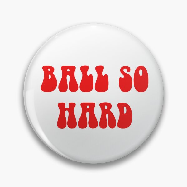 Item preview, BALL SO HARD designed and sold by fancyvoid.