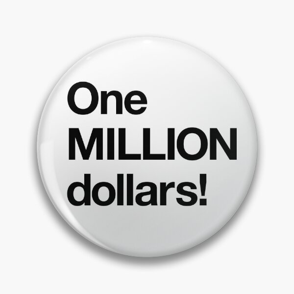 Item preview, "One MILLION dollars!" Movie Quote Design (black) designed and sold by Popvetica.