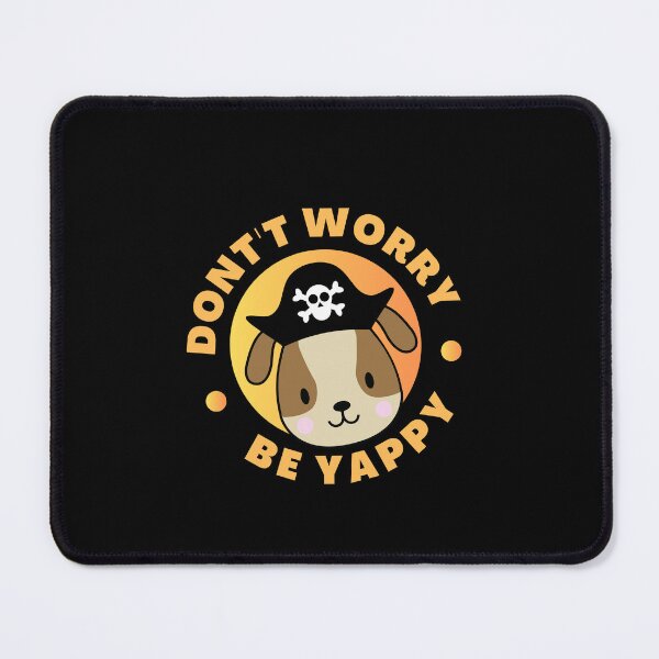 Item preview, Don't Worry Be Yappy Pirate Dog Humor designed and sold by ModkMerch.