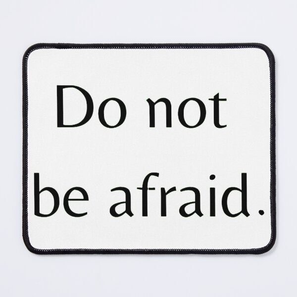 Item preview, "Do not be afraid" designed and sold by ZoeBV.