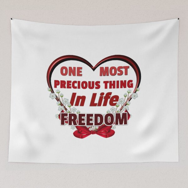 Item preview, One Most Precious Thing In Life FREEDOM designed and sold by Pebasfa.