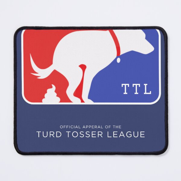 Item preview, Turd Tossing League designed and sold by gatonelson6.