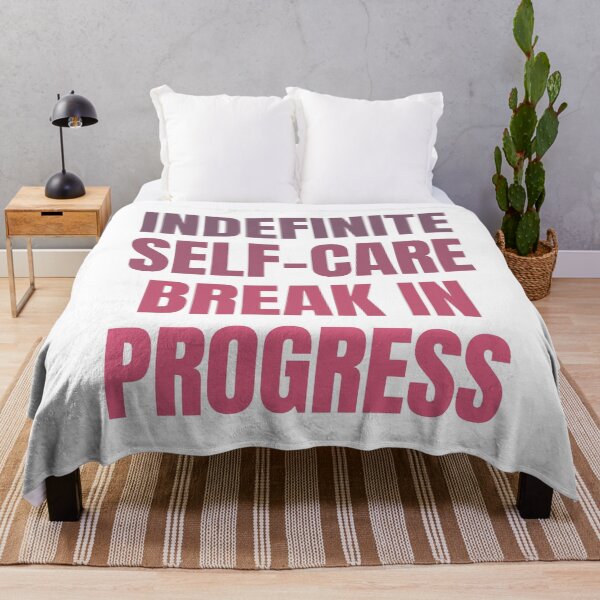 Item preview, Indefinite Self-Care Break In Progress | Mental Health Matters designed and sold by SpeakLifeHQ.