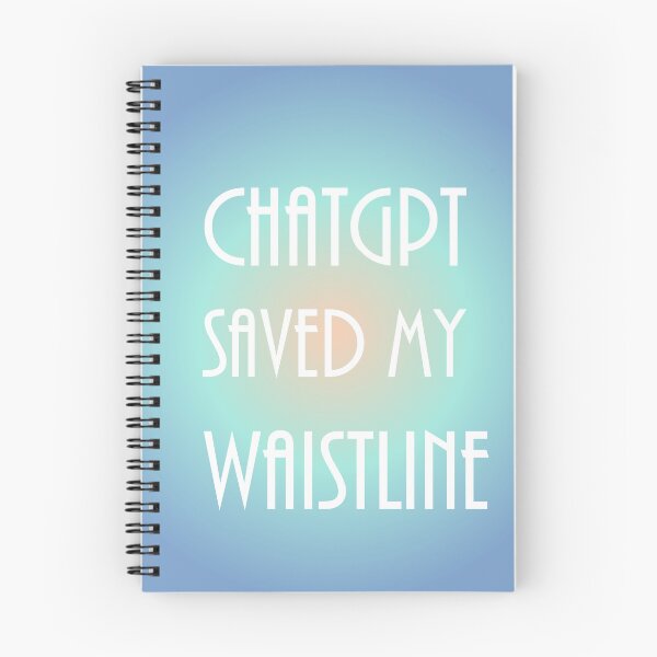 Item preview, When life gets you down ChatGPT can make you  waistline designed and sold by TechsQuickArt.