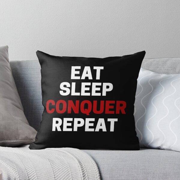 Item preview, EAT SLEEP CONQUER REPEAT designed and sold by MallsD.
