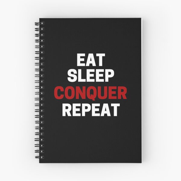 Item preview, EAT SLEEP CONQUER REPEAT designed and sold by MallsD.