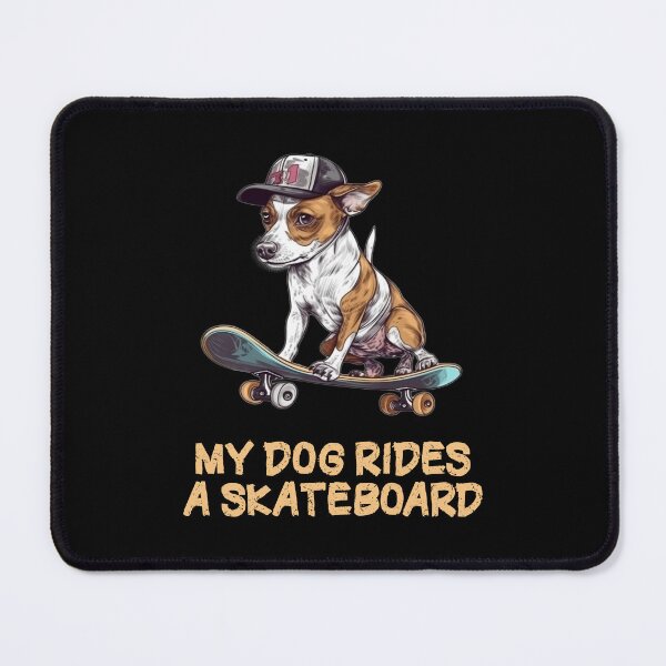 Item preview, My Dog rides a Skateboard designed and sold by pxdg.