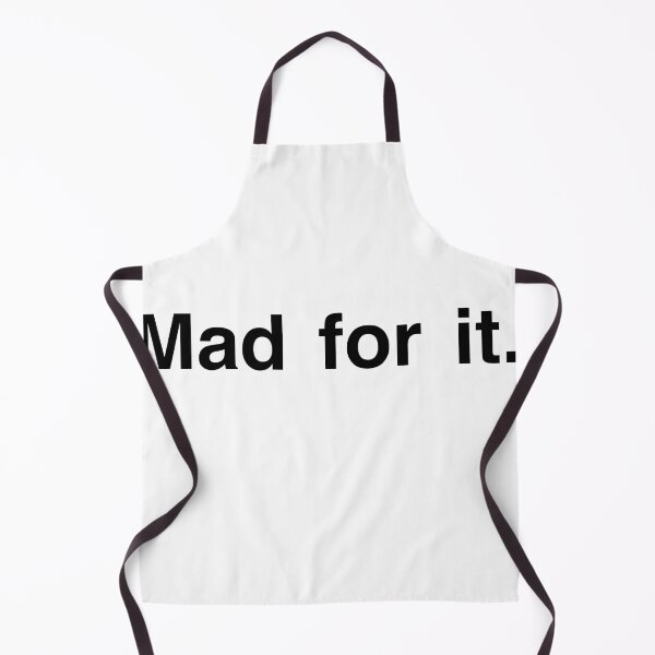 Item preview, Mad for it designed and sold by for-tomorrow-.