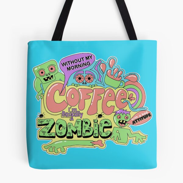 Item preview, Without my morning coffee I’m basically a Zombie with a bad attitude designed and sold by SunriseD.