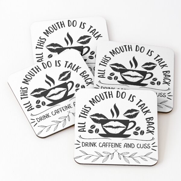 Item preview, All This Mouth Do Is Talk Back Drink Caffeine designed and sold by mikasa.art.