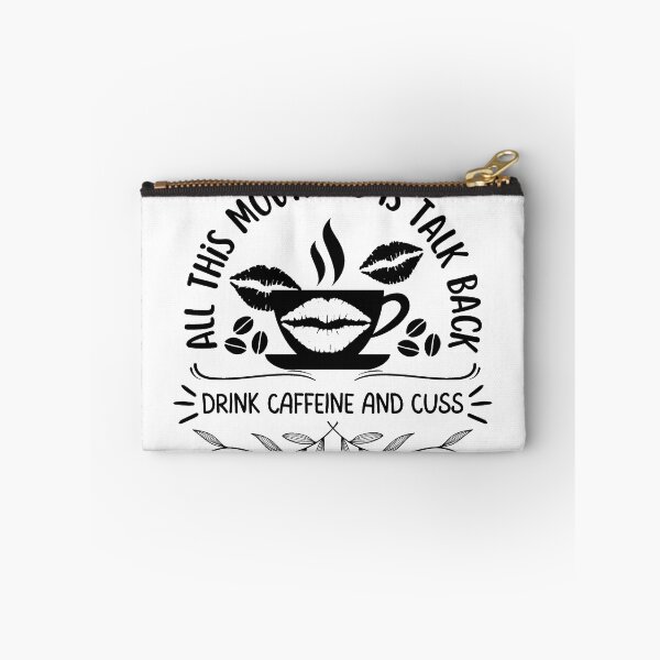 Item preview, All This Mouth Do Is Talk Back Drink Caffeine designed and sold by mikasa.art.