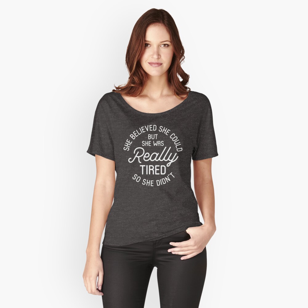 she believed she could t shirt