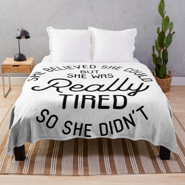 Item preview, She Believed She Could But She Was Really Tired So She Didn't designed and sold by kjanedesigns.