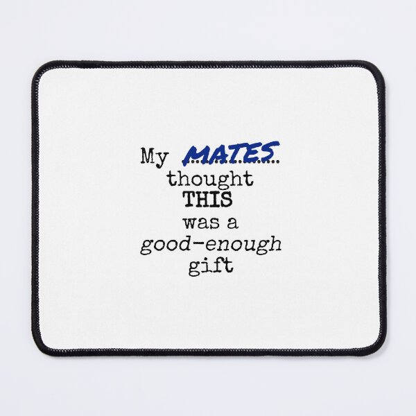 Item preview, My mates thought this was a good-enough gift designed and sold by Jeeb-Arts.