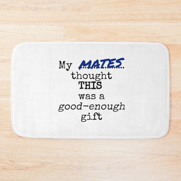Item preview, My mates thought this was a good-enough gift designed and sold by Jeeb-Arts.