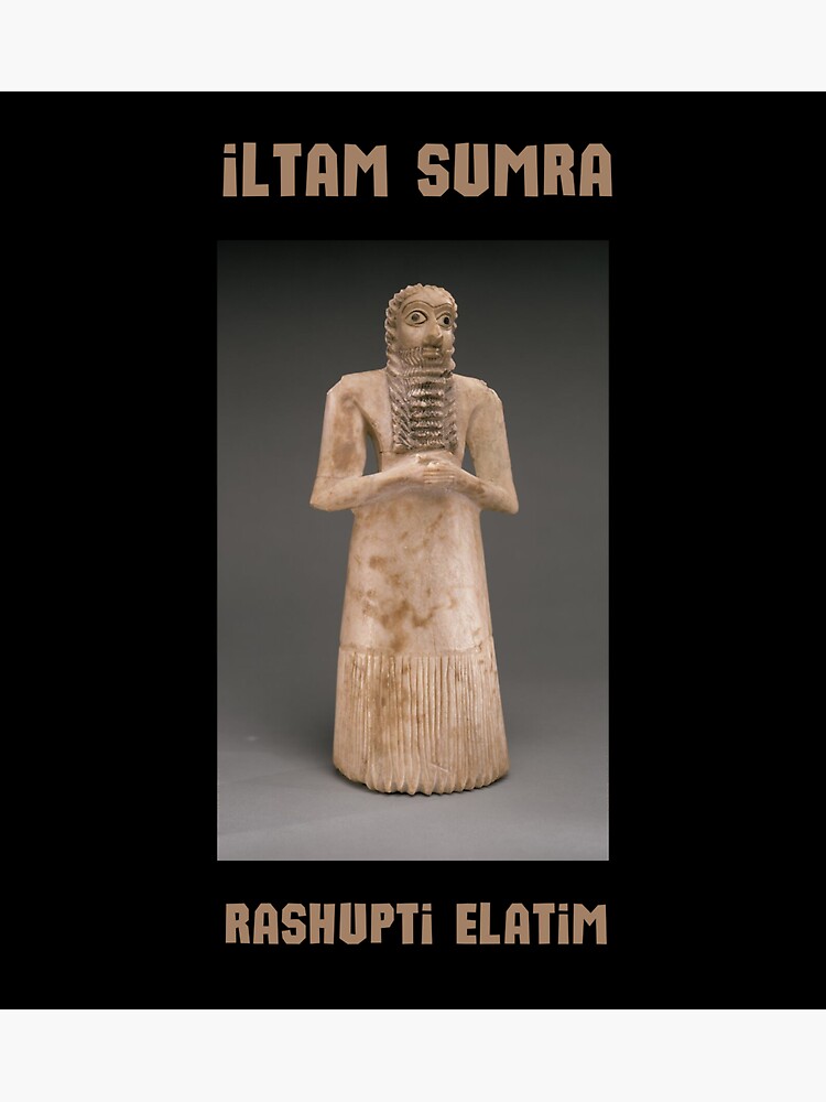 Bronze Age Shitposting / Iltam Sumra Rashupti Elatim