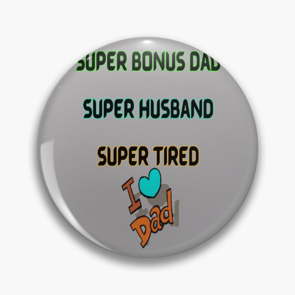 Item preview, Super Bonus Dad Super Husband Super Tired, Best Buddy Dad, Best Mentor Dad, Super Stepdad Fathers Day designed and sold by Adri Barnard.