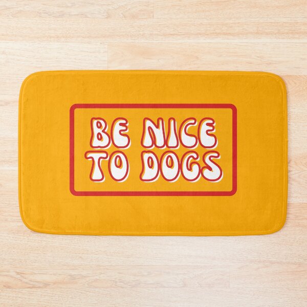 Item preview, BE NICE TO DOGS designed and sold by BellePilcher.