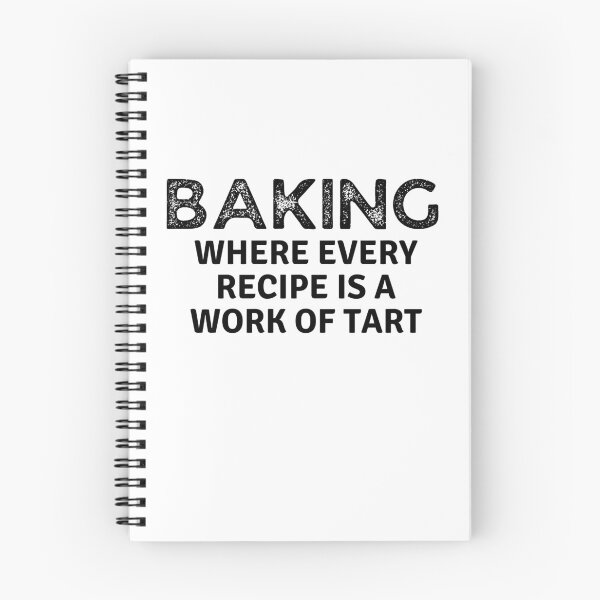 Item preview, Baking Where Every Recipe Is A Work of Tart designed and sold by MoonsmileProd.