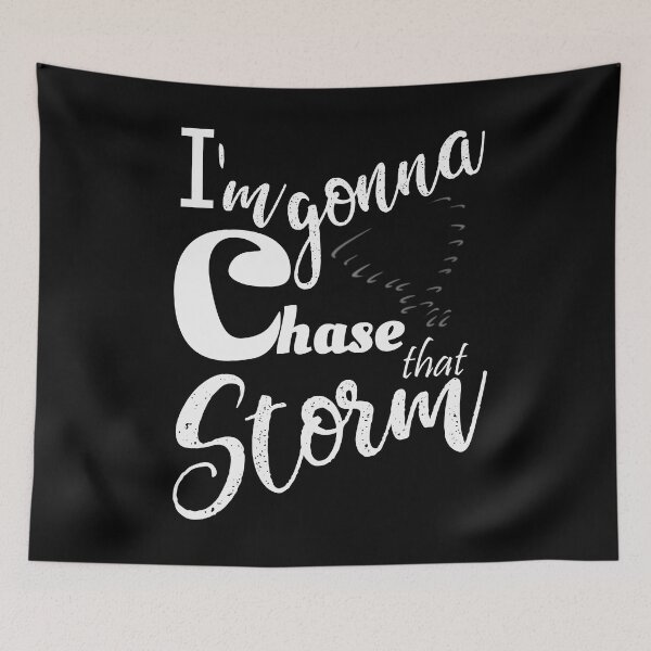 Item preview, Storm chasers - Im Gonna chase that storm 2 designed and sold by Hypnotees.