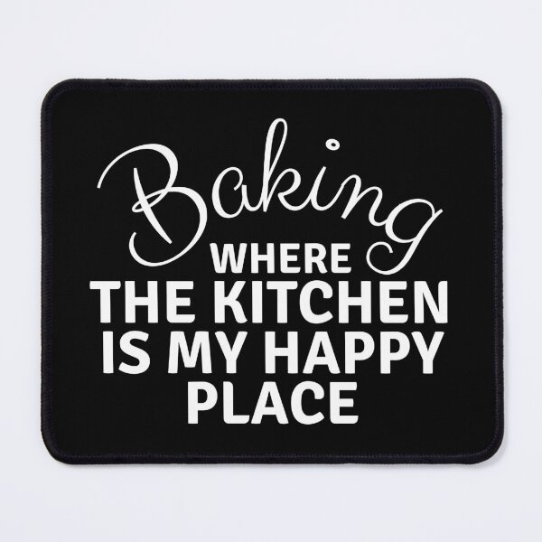 Item preview, Baking Where The Kitchen Is My Happy Place designed and sold by MoonsmileProd.