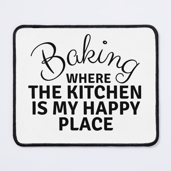 Item preview, Baking Where The Kitchen Is My Happy Place designed and sold by MoonsmileProd.