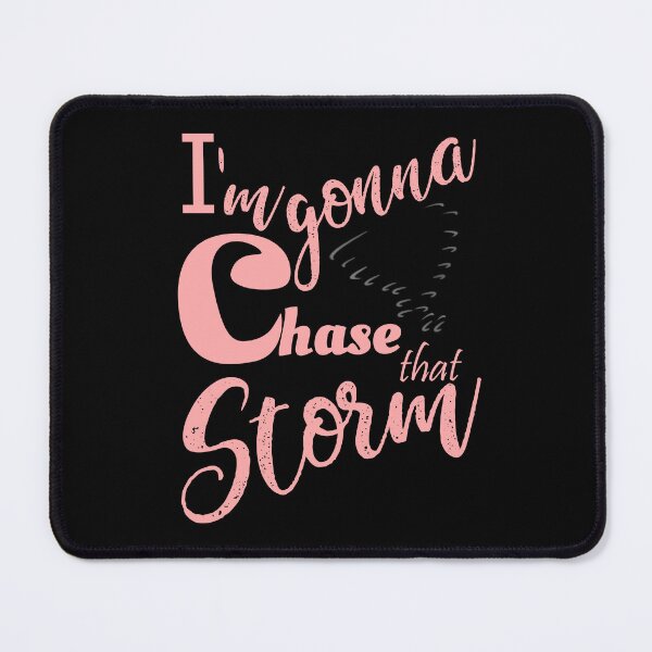 Item preview, Storm chasers - Im Gonna chase that storm 3 designed and sold by Hypnotees.