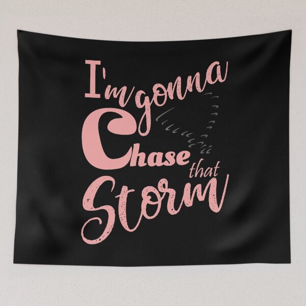 Item preview, Storm chasers - Im Gonna chase that storm 3 designed and sold by Hypnotees.