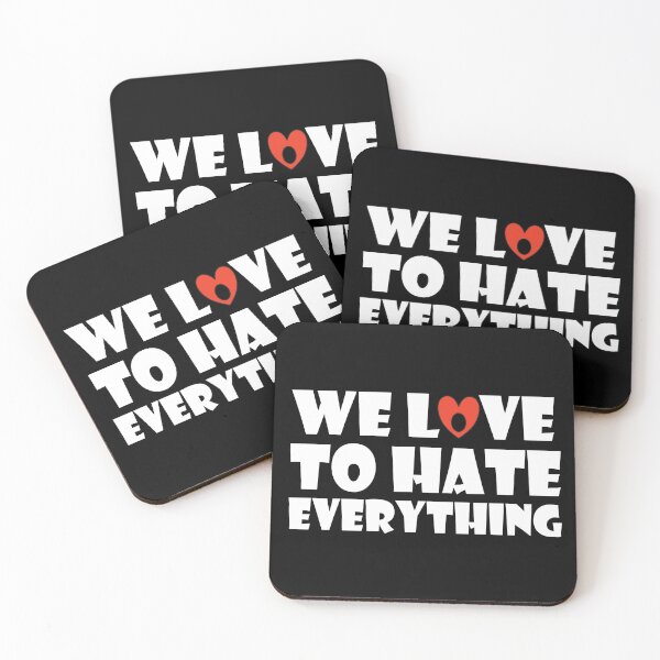 Item preview, We Love To Hate Everything designed and sold by GaryDobson.