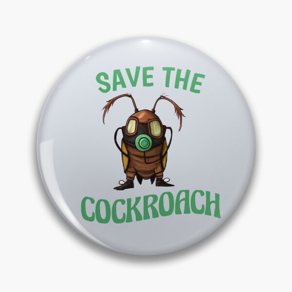 Item preview, Save the Cockroach designed and sold by TheScruffyGoose.
