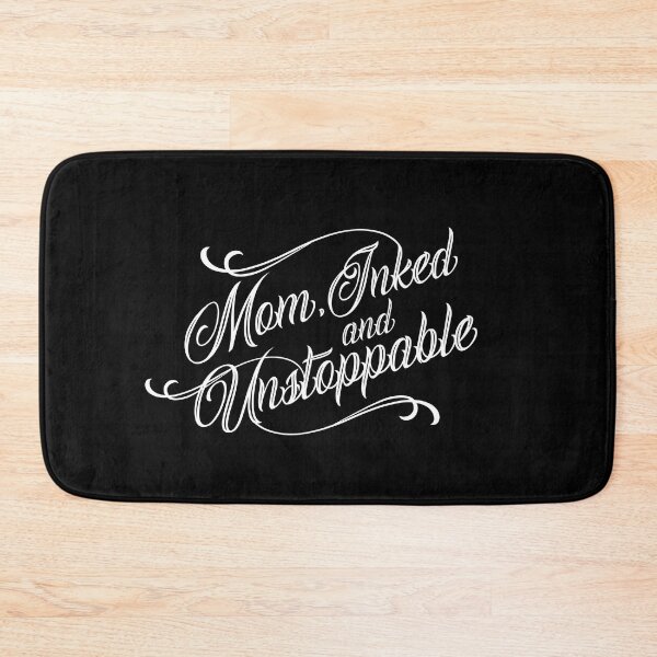 Item preview, Mom, Inked and Unstoppable | Tattoo Collection | Funny Mom & Dad designed and sold by PrettyDeadClub.