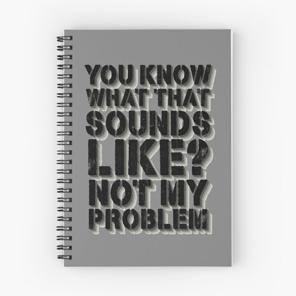 Item preview, You Know What That Sounds Like Not My Problem Gear designed and sold by DynamicDesign.