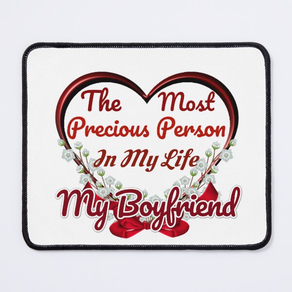 Item preview, The Most Precious Person In My Life My Boyfriend designed and sold by Pebasfa.