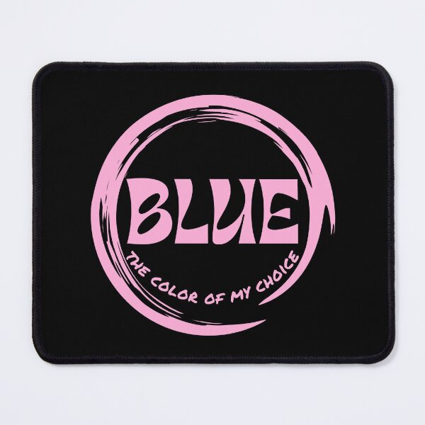 Item preview, Blue The Color Of My Choice designed and sold by GrumpyFella.