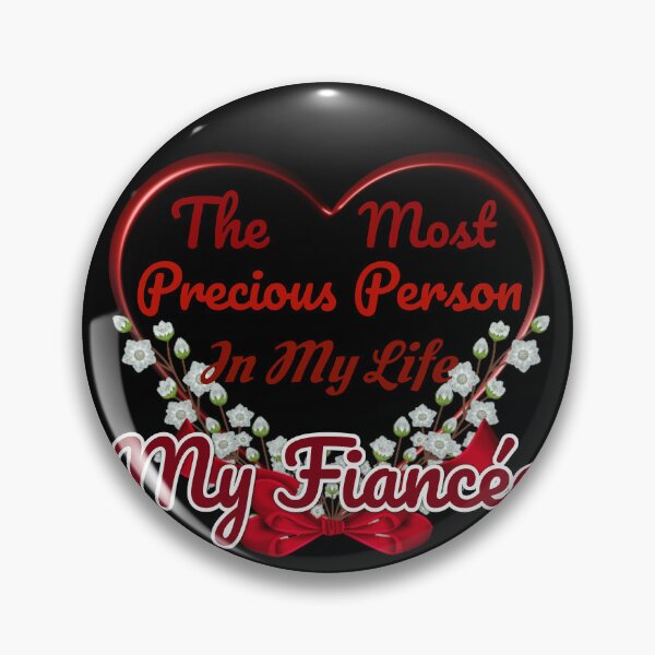 Item preview, The Most Precious Person In My Life "My Fiancée" designed and sold by Pebasfa.