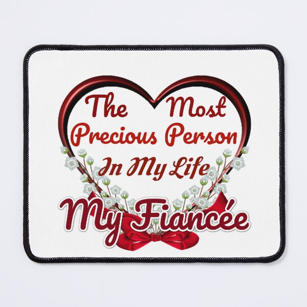 Item preview, The Most Precious Person In My Life "My Fiancée" designed and sold by Pebasfa.