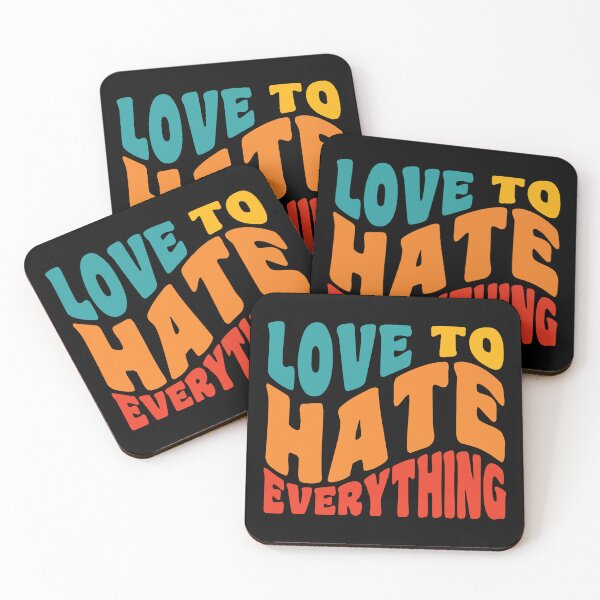 Item preview,  Love To Hate Everything designed and sold by GaryDobson.